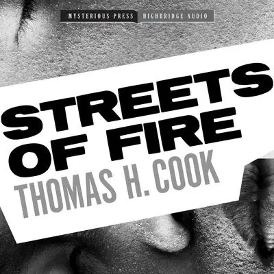 Streets of Fire Audibook, by Thomas H. Cook