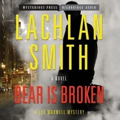 Bear Is Broken Audibook, by Lachlan Smith