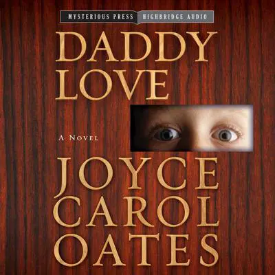 Daddy Love Audibook, by Joyce Carol Oates