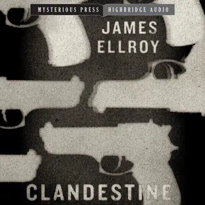 Clandestine Audibook, by James Ellroy
