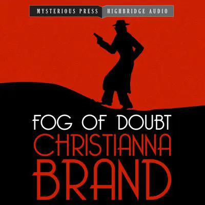 Fog of Doubt: An Inspector Cockrill Mystery Audibook, by Christianna Brand