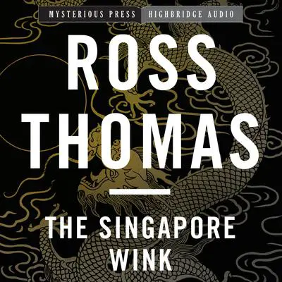 The Singapore Wink Audibook, by Ross Thomas