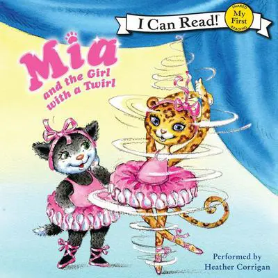 Mia and the Girl with a Twirl Audibook, by Robin Farley