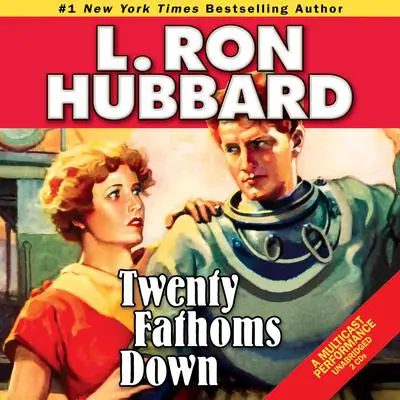 Twenty Fathoms Down Audibook, by L. Ron Hubbard