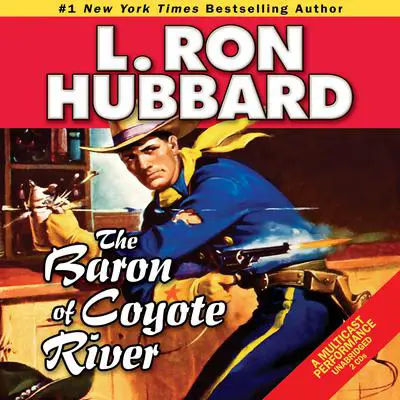 The Baron of Coyote River Audibook, by L. Ron Hubbard