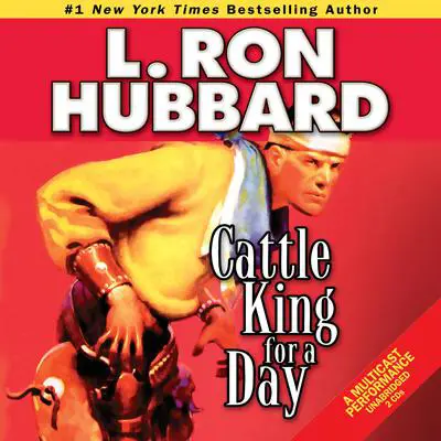 Cattle King for a Day Audibook, by L. Ron Hubbard