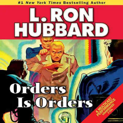 Orders is Orders Audibook, by L. Ron Hubbard