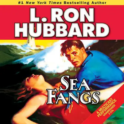 Sea Fangs Audibook, by L. Ron Hubbard