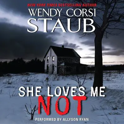 She Loves Me Not Audibook, by Wendy Corsi Staub