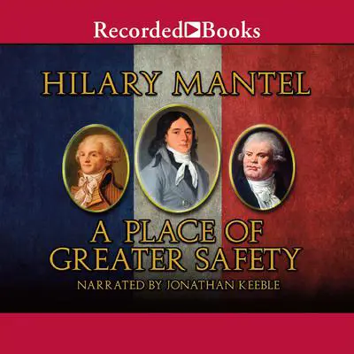 A Place of Greater Safety Audibook, by Hilary Mantel