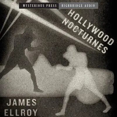 Hollywood Nocturnes Audibook, by James Ellroy