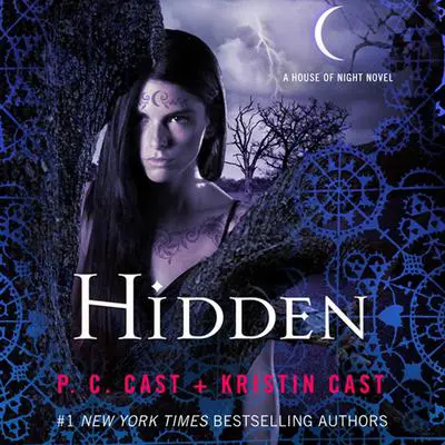 Hidden: A House of Night Novel Audibook, by P. C. Cast