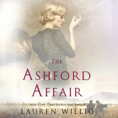 The Ashford Affair: A Novel Audibook, by Lauren Willig