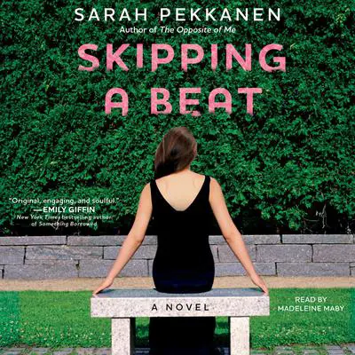 Skipping a Beat: A Novel Audibook, by Sarah Pekkanen