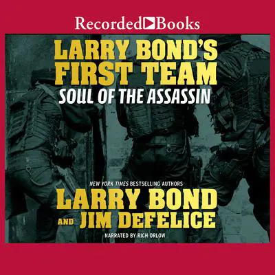 Larry Bond's First Team: Soul of the Assassin Audibook, by Larry Bond