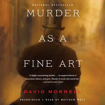 Murder as a Fine Art Audibook, by David Morrell