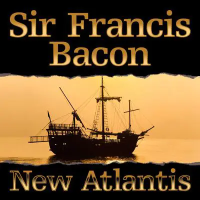 New Atlantis Audibook, by Francis Bacon