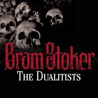 The Dualitists Audibook, by Bram Stoker
