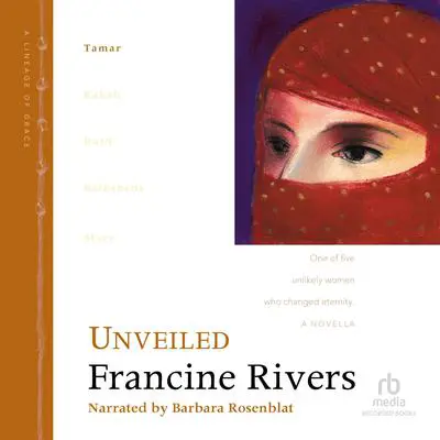 Unveiled: Tamar Audibook, by Francine Rivers
