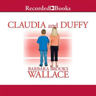 Claudia and Duffy Audibook, by Barbara Brooks Wallace
