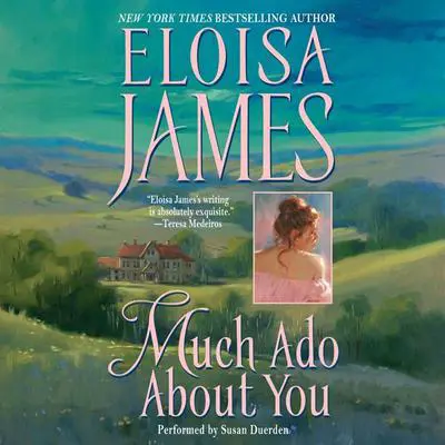 Much Ado About You Audibook, by Eloisa James