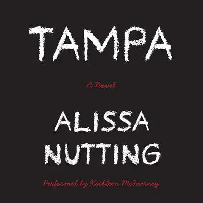 Tampa Audibook, by Alissa Nutting