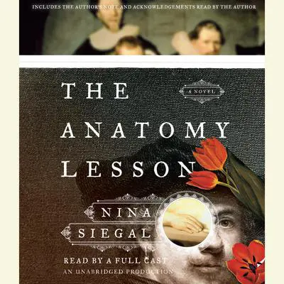 The Anatomy Lesson: A Novel Audibook, by Nina Siegal