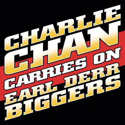 Charlie Chan Carries On Audibook, by Earl Derr Biggers