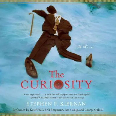 The Curiosity: A Novel Audibook, by Stephen P. Kiernan