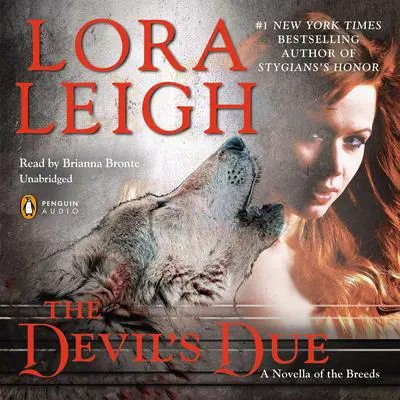 The Devil's Due: A Novella of the Breeds, from ENTHRALLED Audibook, by Lora Leigh