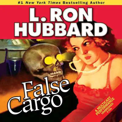 False Cargo Audibook, by L. Ron Hubbard