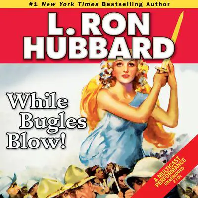 While Bugles Blow! Audibook, by L. Ron Hubbard