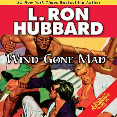 Wind-Gone-Mad Audibook, by L. Ron Hubbard