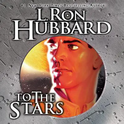 To the Stars Audibook, by L. Ron Hubbard