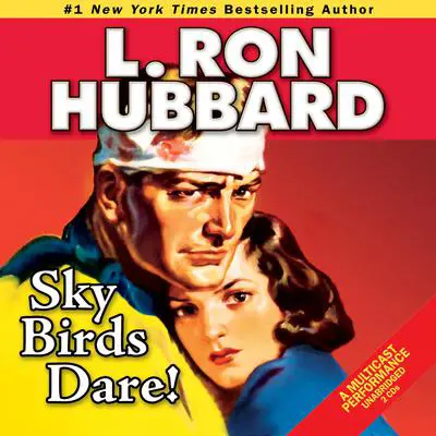 Sky Birds Dare! Audibook, by L. Ron Hubbard
