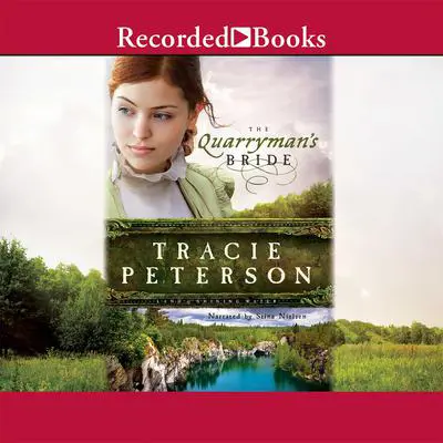 The Quarryman's Bride Audibook, by Tracie Peterson