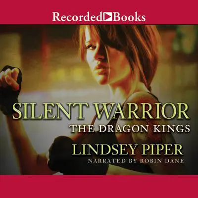 Silent Warrior Audibook, by Lindsey Piper