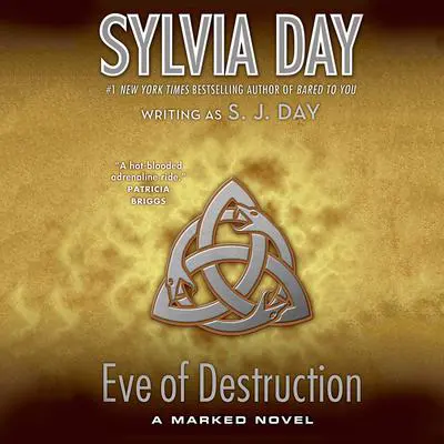 Eve of Destruction: A Marked Novel Audibook, by Sylvia Day