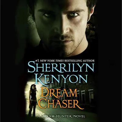 Dream Chaser Audibook, by Sherrilyn Kenyon