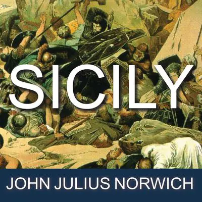 Sicily: An Island at the Crossroads of History Audibook, by John Julius Norwich