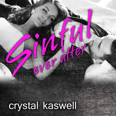 Sinful Ever After Audibook, by Crystal Kaswell