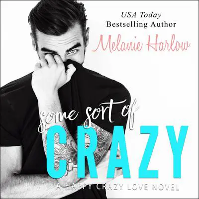 Some Sort of Crazy Audibook, by Melanie Harlow