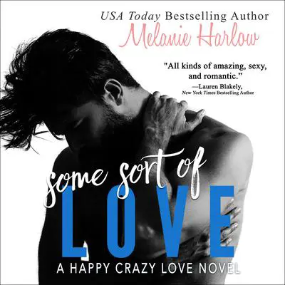 Some Sort of Love Audibook, by Melanie Harlow