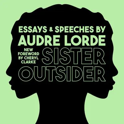 Sister Outsider: Essays and Speeches Audibook, by Audre Lorde