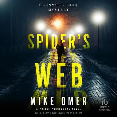 Spider's Web: A Police Procedural Novel Audibook, by Mike Omer