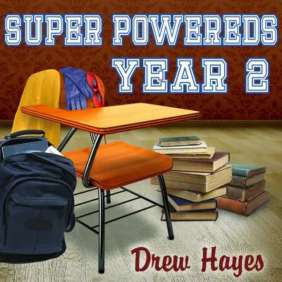 Super Powereds: Year 2 Audibook, by Drew Hayes