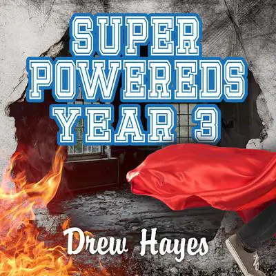 Super Powereds: Year 3 Audibook, by Drew Hayes