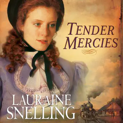 Tender Mercies Audibook, by Lauraine Snelling