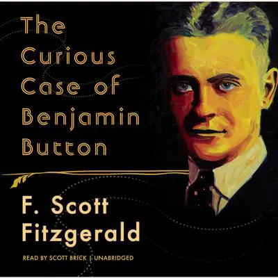 The Curious Case of Benjamin Button Audibook, by F. Scott Fitzgerald