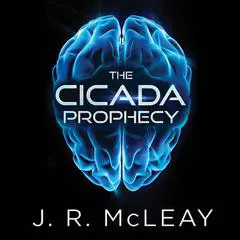 The Cicada Prophecy Audibook, by J. R. McLeay